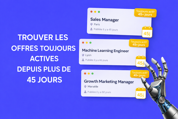 Comment trouver les offres d’emploi actives depuis plus de 45 jours